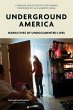 Underground America: Narratives of... - Bild 1