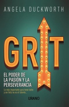 Grit : el poder de la pasión y la perseverancia - Duckworth, Angela