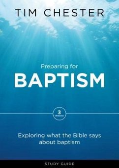 Preparing for Baptism - Chester, Tim