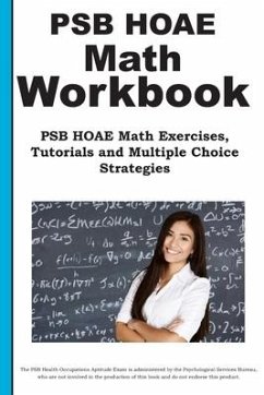 PSB HOAE Math Workbook: PSB HOAE(R) Math Exercises, Tutorials and Multiple Choice Strategies - Complete Test Preparation Inc