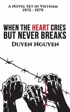 When the Heart Cries But Never Breaks - Nguyen, Duyen