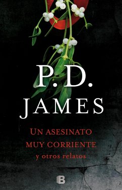 Un asesinato corriente y otros relatos - James, P. D.