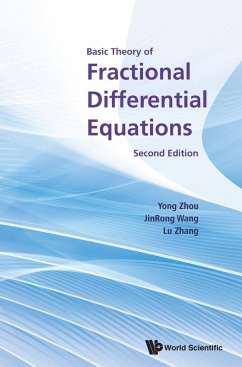 Basic Theory of Fractional Differential Equations (Second Edition) - Zhou, Yong; Wang, Jinrong; Zhang, Lu