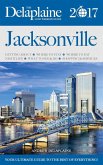 JACKSONVILLE - The Delaplaine 2017 Long Weekend Guide (Long Weekend Guides) (eBook, ePUB)