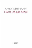 Hätte ich das Kino!