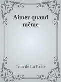 Aimer quand même (eBook, ePUB)