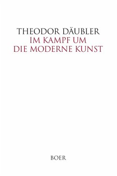 Im Kampf um die moderne Kunst - Däubler, Theodor