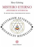 Mistero Eterno - MYSTERIUM AETERNUM (eBook, ePUB)