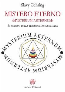 Mistero Eterno - MYSTERIUM AETERNUM (eBook, ePUB) - Gehring, Slavy