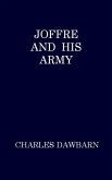 Joffre and His Army (eBook, ePUB)