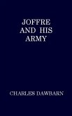 Joffre and His Army (eBook, ePUB) Joffre and His Army (eBook, ePUB)