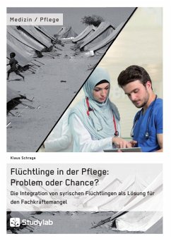 Flüchtlinge in der Pflege: Problem oder Chance? - Schrage, Klaus