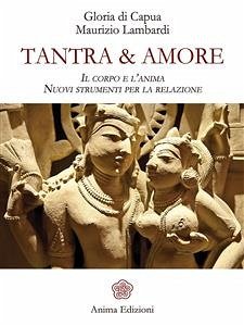 Tantra & Amore (eBook, ePUB) - Lambardi, Maurizio; di Capua, Gloria