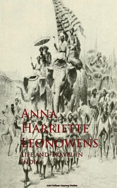 Life and Travel in India (eBook, ePUB) - Leonowens, Anna Harriette