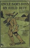Uncle Sam's Boys on Field Duty (eBook, ePUB) Uncle Sam's Boys on Field Duty (eBook, ePUB)