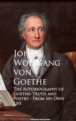 The Autobiography of Goethe (eBook, ePUB) - Wolfgang von Goethe, Johan