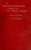 A History of Sarawak under Its Two White Rajahs 1839-1908 (eBook, ePUB)