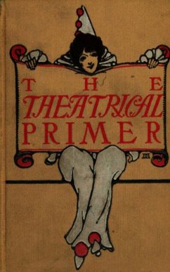 The Theatrical Primer (eBook, ePUB) - Acton Vivian, Harold