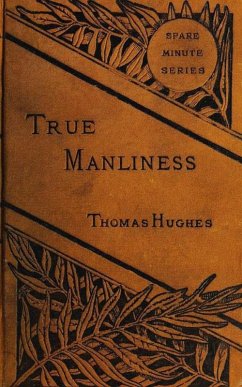 True Manliness (eBook, ePUB) - Hughes, Thomas