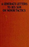 A General's Letters to His Son on Minor Tactics (eBook, ePUB)