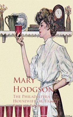 The Philadelphia Housewife or, Family Receipt Book (eBook, ePUB) - Hodgson, Mary