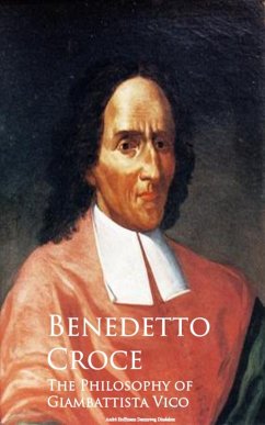 The Philosophy of Giambattista Vico (eBook, ePUB) - Croce, Benedetto