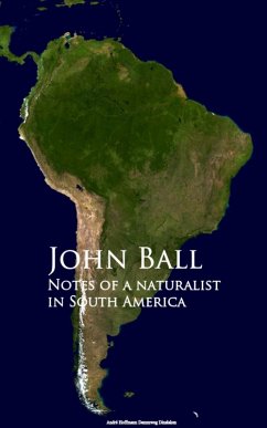 Notes of a naturalist in South America (eBook, ePUB) - Ball, John