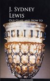 Old Glass and How to Collect it (eBook, ePUB)