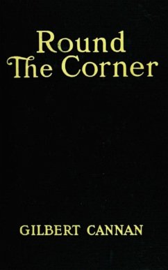 Round the Corner (eBook, ePUB) - Cannan, Gilbert