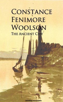 The Ancient City (eBook, ePUB) - Woolson, Constance Fenimore