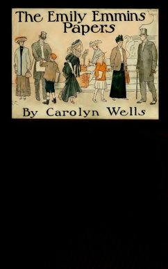 The Emily Emmins Papers (eBook, ePUB) - Wells, Carolyn