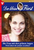 Die Frau mit den grünen Augen / Der kleine Fürst Bd.112 (eBook, ePUB)