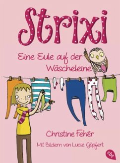 Eine Eule auf der Wäscheleine / Strixi Bd.1 (Mängelexemplar) - Fehér, Christine