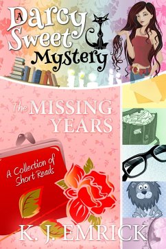The Missing Years (Darcy Sweet Mystery, #18.5) (eBook, ePUB) - Emrick, K. J.