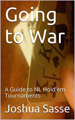 Cover Going to War: A Guide to NL Hold'em Tournaments (eBook, ePUB)