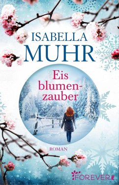 Eisblumenzauber (eBook, ePUB) - Muhr, Isabella