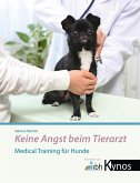 Keine Angst beim Tierarzt (eBook, PDF)