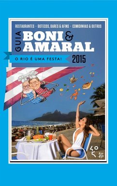 Guia Boni & Amaral: O Rio é uma festa! (eBook, ePUB) - Amaral, Ricardo; Boni