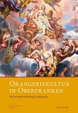 Orangeriekultur in Oberfranken (eBook, PDF)