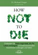 How Not To Die (eBook, ePUB) - Bild 1
