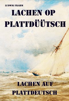 Lachen op Plattdüütsch – Lachen auf Plattdeutsch (eBook, ePUB) - Frahm, Ludwig