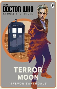 Doctor Who: Choose the Future: Terror Moon (eBook, ePUB)