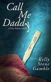 Call Me Daddy (A Cass Adams Novel, #2) (eBook, ePUB)
