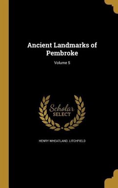 Ancient Landmarks of Pembroke; Volume 5