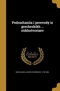 Podrazhaniia i perevody iz grecheskikh ... stikhotvoriaev