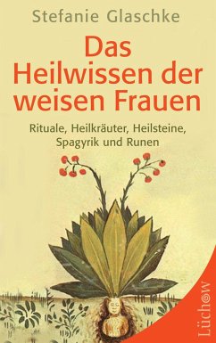 Das heilwissen der weisen Frau - Glaschke, Stefanie