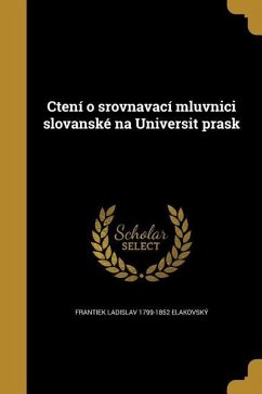 Ctení o srovnavací mluvnici slovanské na Universit prask - Elakovský, Frantiek Ladislav