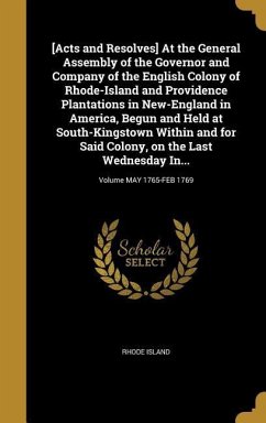 [Acts and Resolves] At the General Assembly of the Governor and Company of the English Colony of Rhode-Island and Providence Plantations in New-England in America, Begun and Held at South-Kingstown Within and for Said Colony, on the Last Wednesday In...; V