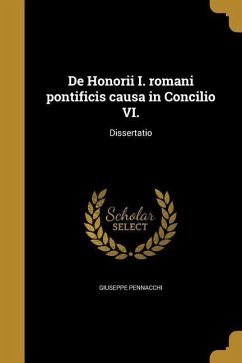 De Honorii I. romani pontificis causa in Concilio VI.