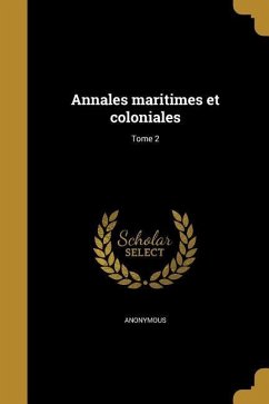Cover Annales maritimes et coloniales; Tome 2